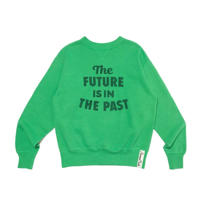 The Future Is In The Past Green Sweatshirt